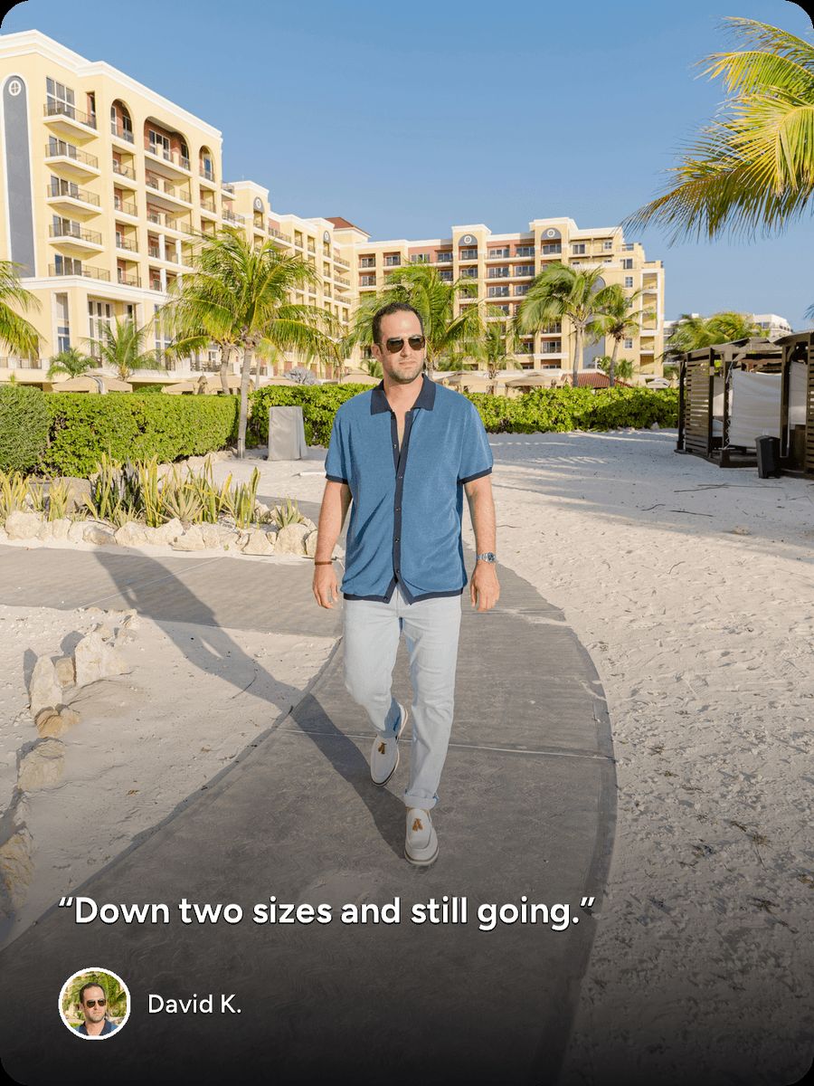 Patient testimonial from David K.: “Down two sizes and still going.”